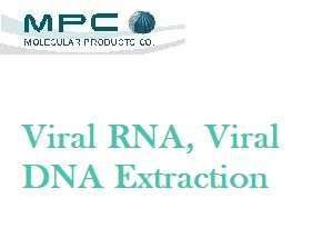 Viral RNA, Viral DNA Extraction